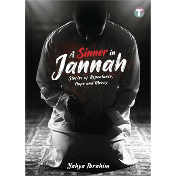 A Sinner in Jannah by Yahya Ibrahim - IMAN Shoppe Bookstore